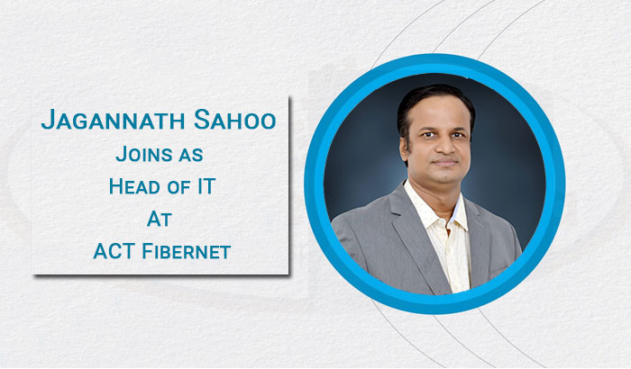 Jagannath Sahoo Joins ACT Fibernet as Head of Information Security